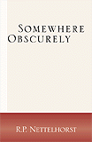 Somewhere Obscurely